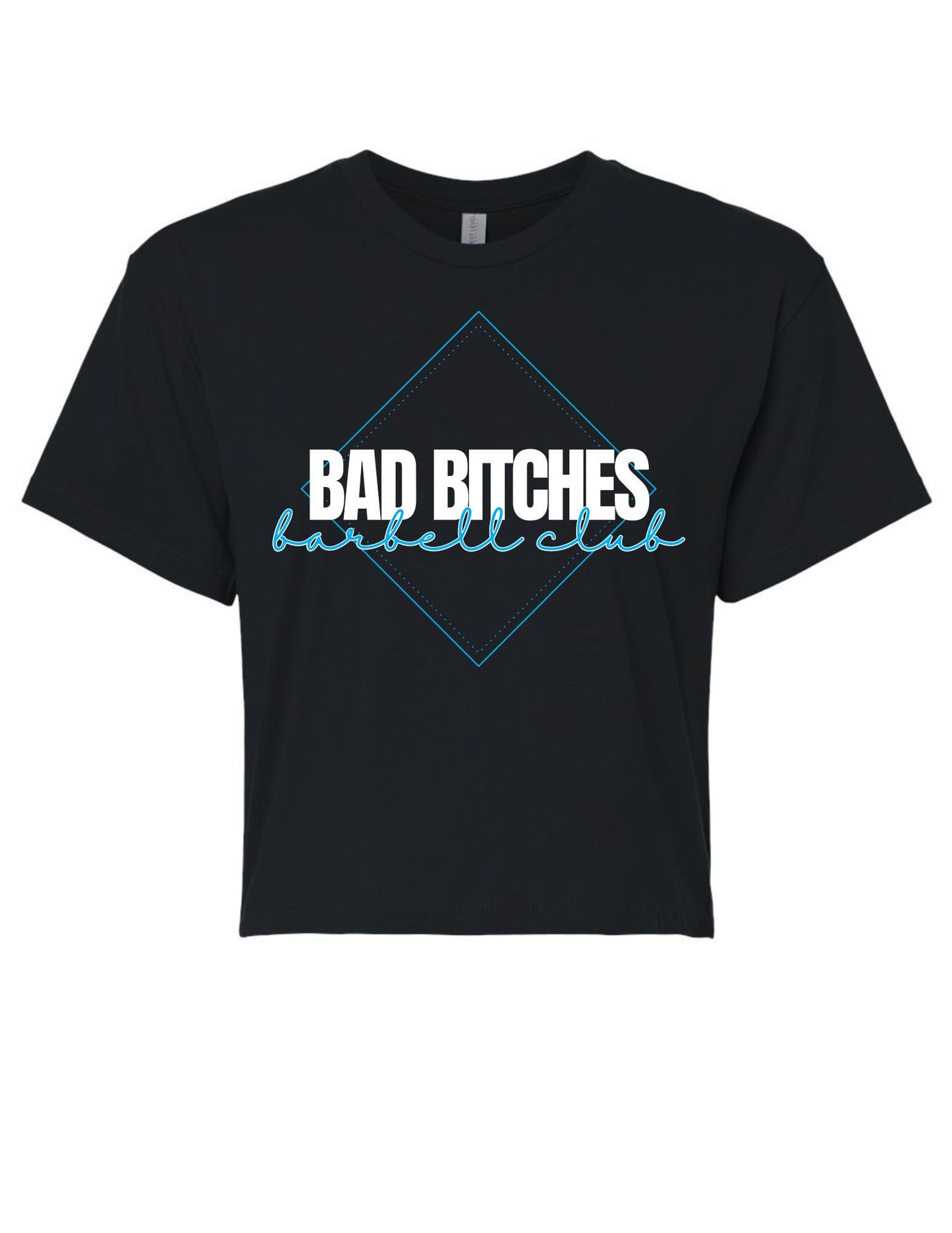BAD BITCHES BARBELL CLUB CROPPED TEE